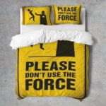 Please Don't Use The Force Star Wars Bedding Set